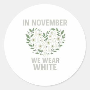 In November We Wear White Lung Cancer Awareness Ri Classic Round Sticker