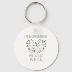 In November We Wear White Lung Cancer Awareness Ri Key Ring