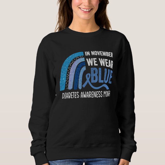 In November We Were Blue Diabetes Awareness Sweatshirt (Front)