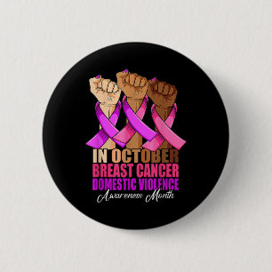 In October Breast Cancer Domestic Violence Awarene 6 Cm Round Badge