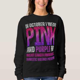 In October I wear pink and purple for breast cance Sweatshirt