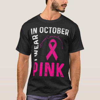 In October I Wear Pink Breast Cancer Awareness Rib T-Shirt