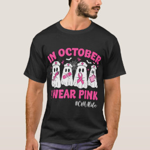 In October I Wear Pink Cma Life Breast Cancer Awar T-Shirt
