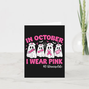 In October I Wear Pink Er Nurse Life Breast Cancer Card