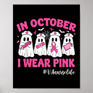 In October I Wear Pink Va Nurse Life Breast Cancer Poster