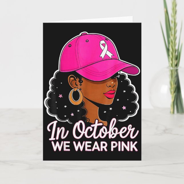 In October We Wear Nk Black Women Breast Cancer Aw Card (Front)