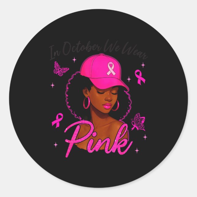 In October We Wear Nk Black Women Breast Cancer Aw Classic Round Sticker (Front)