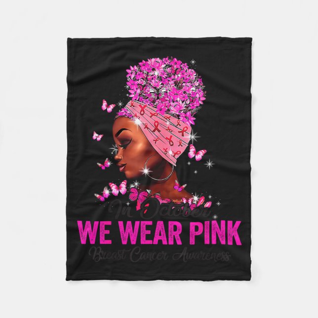 In October We Wear Nk Black Women Breast Cancer Aw Fleece Blanket (Front)