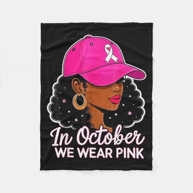 In October We Wear Nk Black Women Breast Cancer Aw Fleece Blanket (Front)