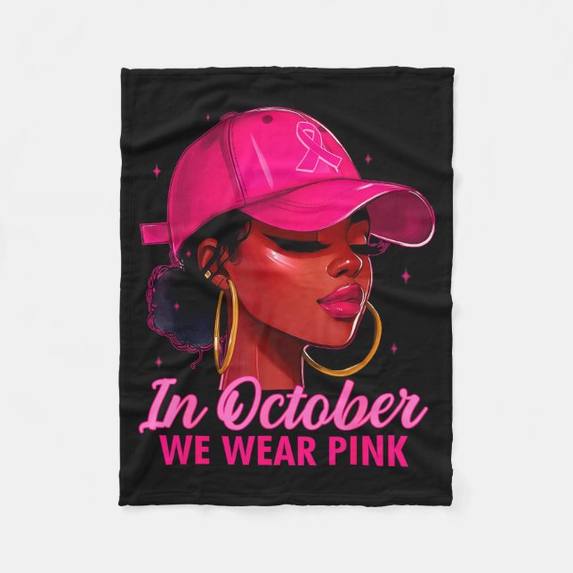 In October We Wear Nk Black Women Breast Cancer Aw Fleece Blanket (Front)