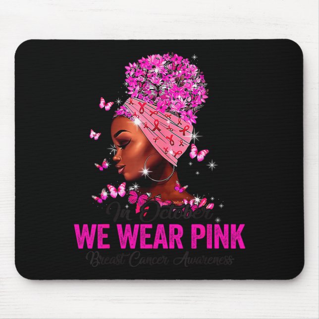 In October We Wear Nk Black Women Breast Cancer Aw Mouse Pad (Front)