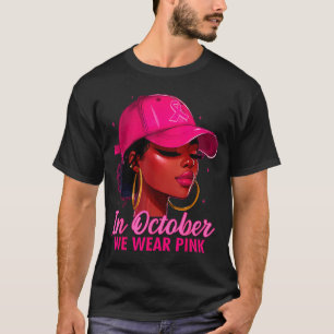 In October We Wear Nk Black Women Breast Cancer Aw T-Shirt