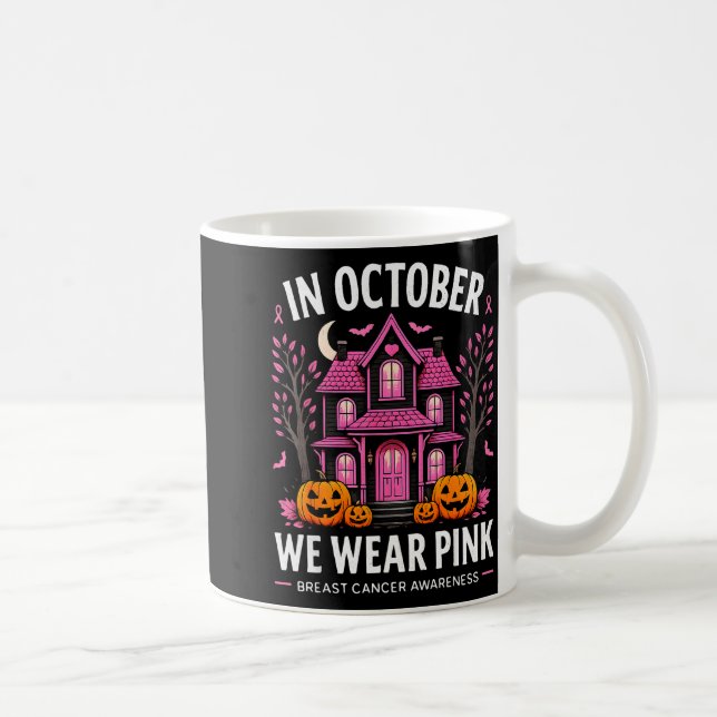 In October We Wear Nk Breast Cancer Awareness Wome Coffee Mug (Right)