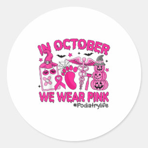 In October We Wear Nk Breast Cancer Diatry Life Classic Round Sticker