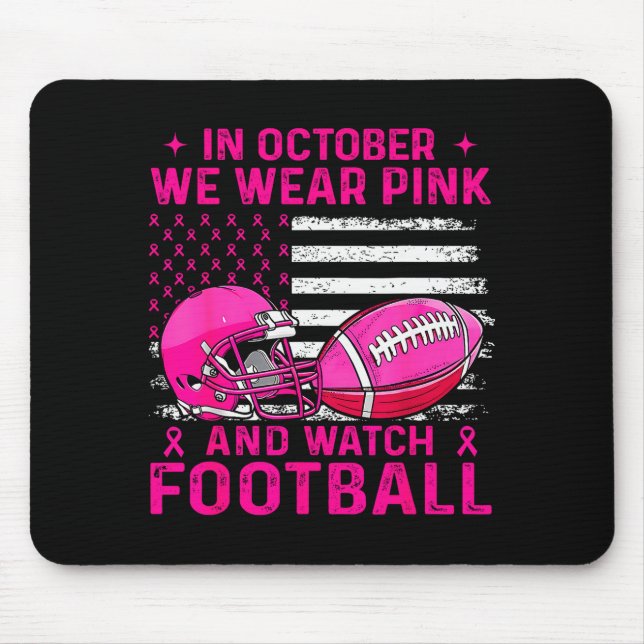 In October We Wear Nk Breast Cancer Flag Football  Mouse Pad (Front)