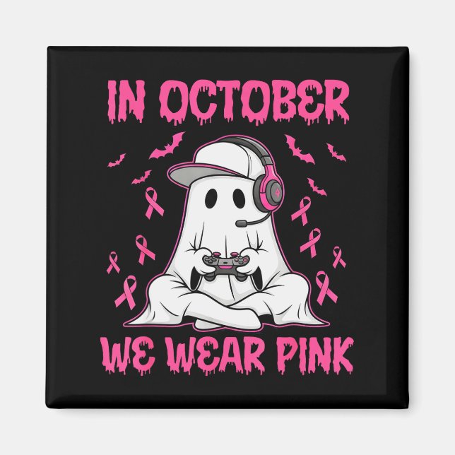 In October We Wear Nk Breast Cancer Gaming Ghost Y Magnet (Front)