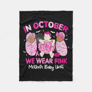 In October We Wear Nk Breast Cancer Mother Baby Un Fleece Blanket