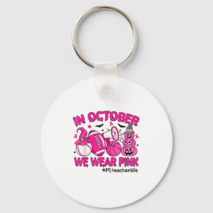 In October We Wear Nk Breast Cancer Pe Teacher Lif Key Ring