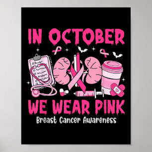 In October We Wear Nk Breast Cancer Urology Nurse  Poster