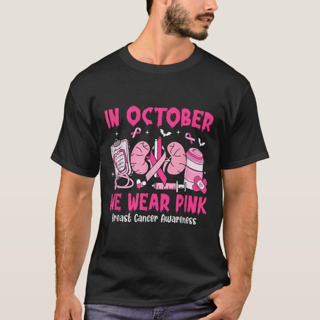 In October We Wear Nk Breast Cancer Urology Nurse  T-Shirt (Front)