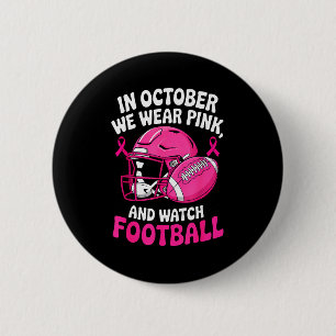 In October We Wear Nk Breast Football Cancer Aware 6 Cm Round Badge