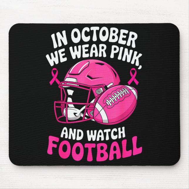 In October We Wear Nk Breast Football Cancer Aware Mouse Pad (Front)