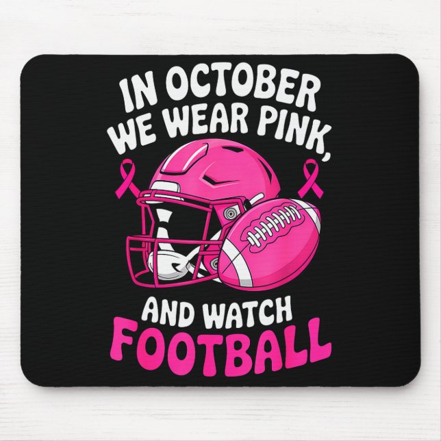 In October We Wear Nk Breast Football Cancer Aware Mouse Pad (Front)