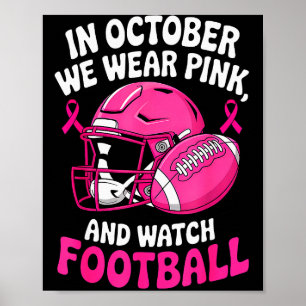 In October We Wear Nk Breast Football Cancer Aware Poster