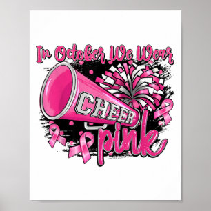 In October We Wear Nk Football Breast Cancer Cheer Poster