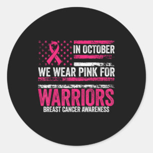 In October We Wear Nk For Warriors Breast Cancer A Classic Round Sticker