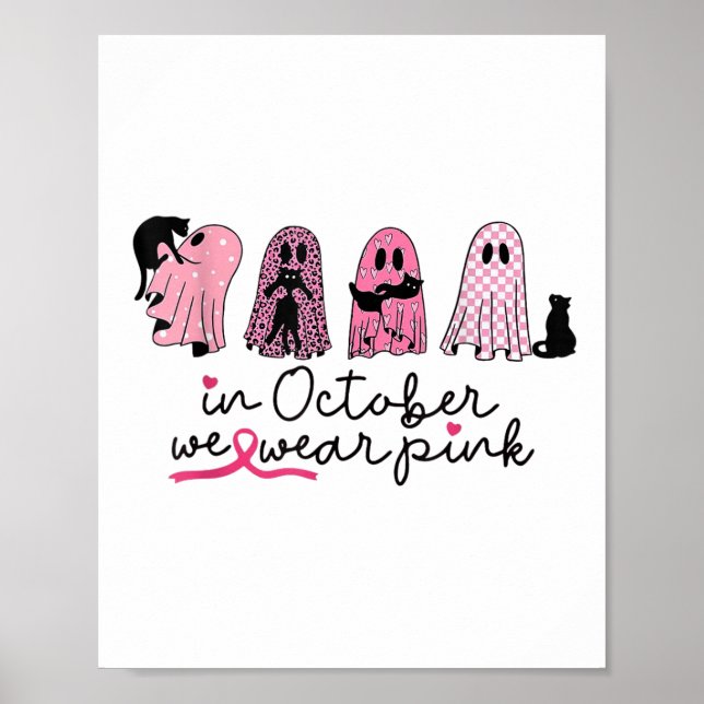 In October We Wear Nk Ghost And Black Cat Cancer  Poster (Front)