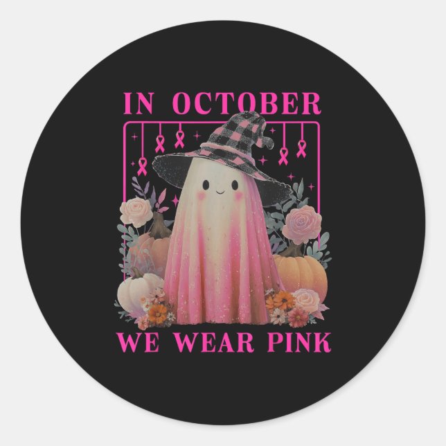 In October We Wear Nk Ghost Halloween Breast Cance Classic Round Sticker (Front)