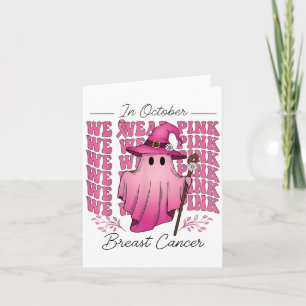 In October We Wear Nk Ghost Witch Breast Cancer Aw Card