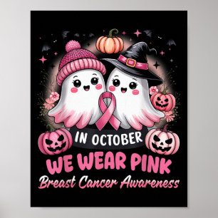 In October We Wear Nk Ghost Witch Breast Cancer Aw Poster