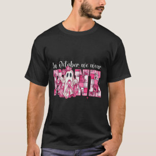 In October We Wear Nk Ghost Witch Breast Cancer Aw T-Shirt