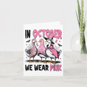 In October We Wear Nk Goose Breast Cancer Awarenes Card