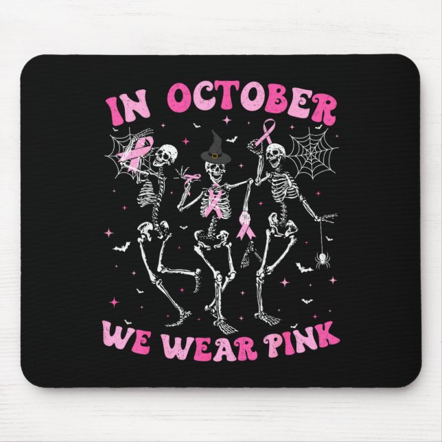 In October We Wear Nk Halloween Breast Cancer Skel Mouse Pad (Front)