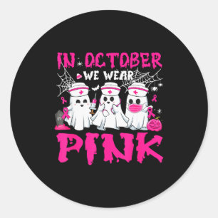In October We Wear Nk Nurse Ghost Halloween Breast Classic Round Sticker