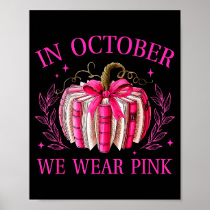 In October We Wear Nk Pumpkin Book Breast Cancer A Poster