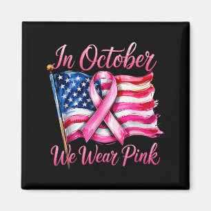 In October We Wear Nk Ribbon 2025 Breast Cancer Aw Magnet