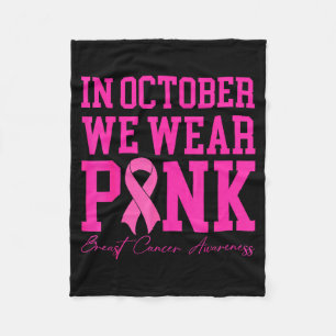 In October We Wear Nk Ribbon Breast Cancer Awarene Fleece Blanket