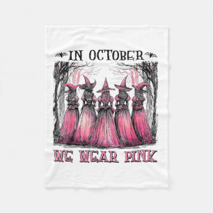 In October We Wear Nk Ribbon Witch Halloween Breas Fleece Blanket