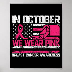 In October We Wear Nk Stal Worker Breast Cancer Poster