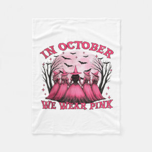 In October We Wear Nk Witch Breast Cancer Awarenes Fleece Blanket
