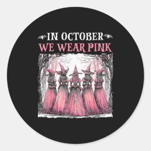 In October We Wear Nk Witch Halloween Breast Cance Classic Round Sticker