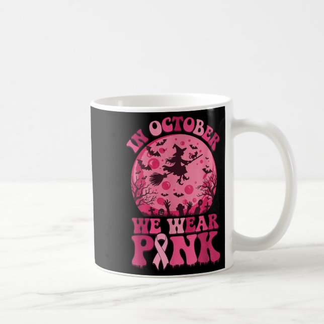 In October We Wear Nk Witch Halloween Breast Cance Coffee Mug (Right)