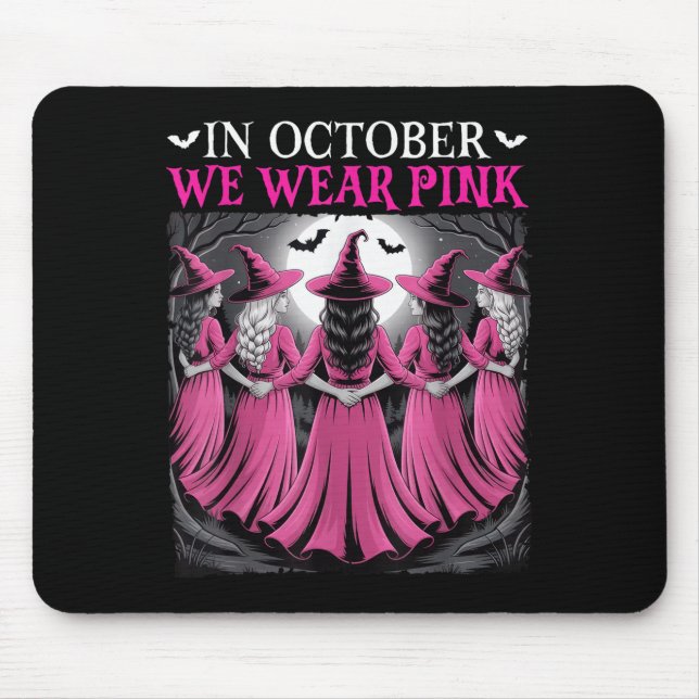 In October We Wear Nk Witch Halloween Breast Cance Mouse Pad (Front)