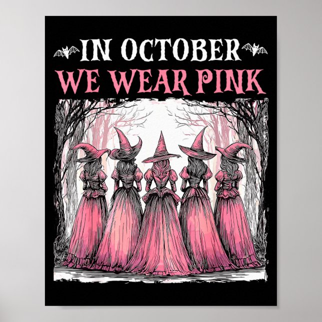 In October We Wear Nk Witch Halloween Breast Cance Poster (Front)