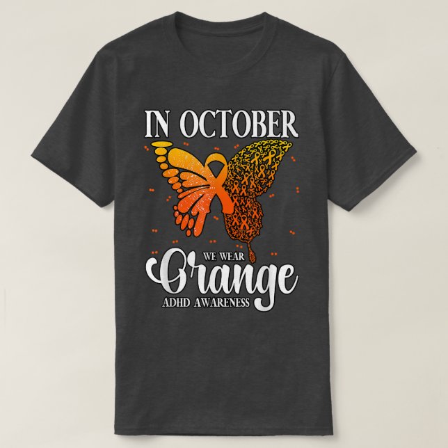 In October We Wear Orange ADHD 842 T-Shirt (Design Front)
