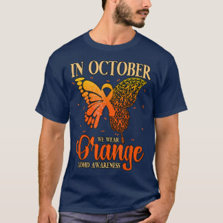 In October We Wear Orange ADHD 852 T-Shirt